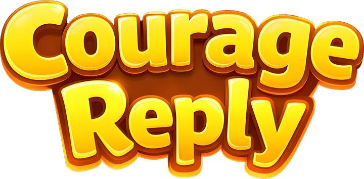 Courage Reply